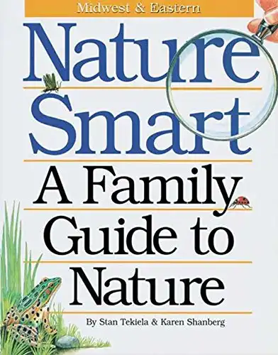 Nature Smart: A Family Guide to Nature: Midwestern & Eastern