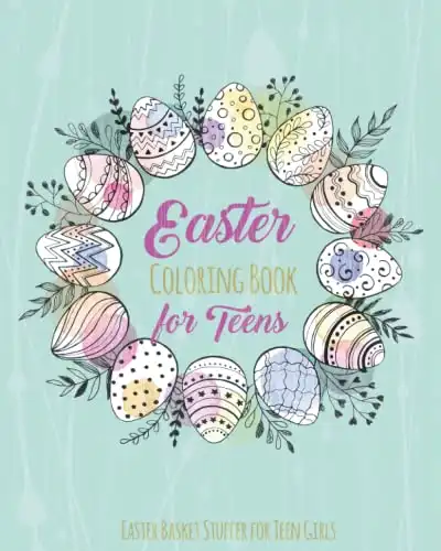 Easter Coloring Book for Teens, Easter Basket Stuffer for Tween and Teen Girls and Boys